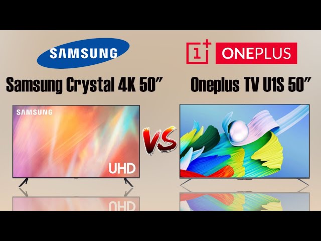 Samsung Crystal 4K iSmart UHD TV vs OnePlus TV 55 Y1S Pro (55UD2A00) comparison