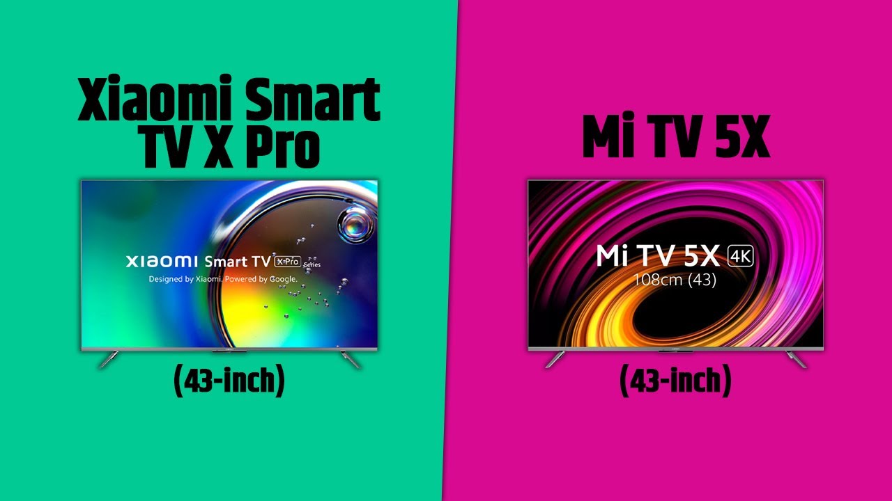 Xiaomi Smart TV X Pro vs Xiaomi Smart TV X 43-Inch comparison