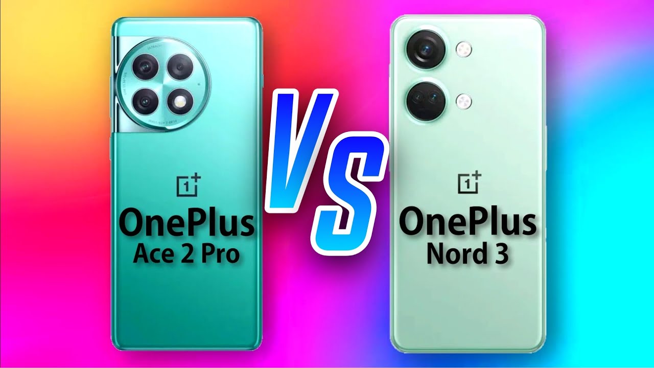 OnePlus Nord 3 vs Ace 2 Pro