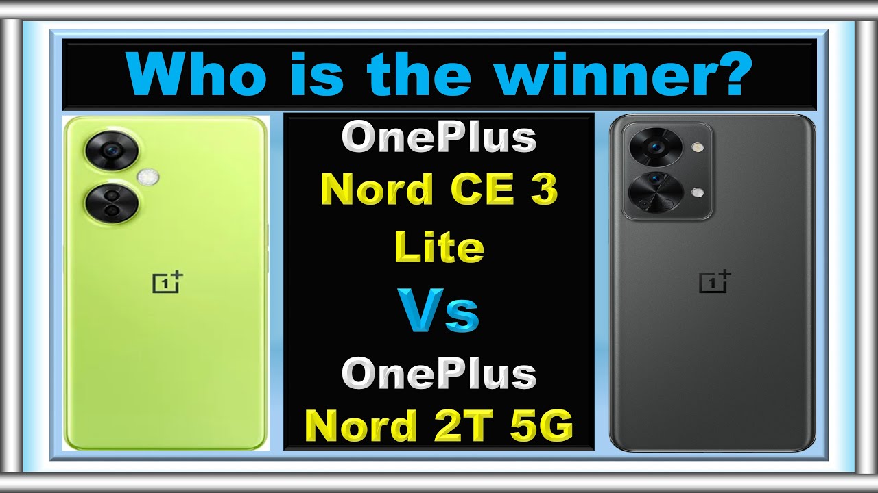 OnePlus Nord CE 3 Lite vs Nord 2T