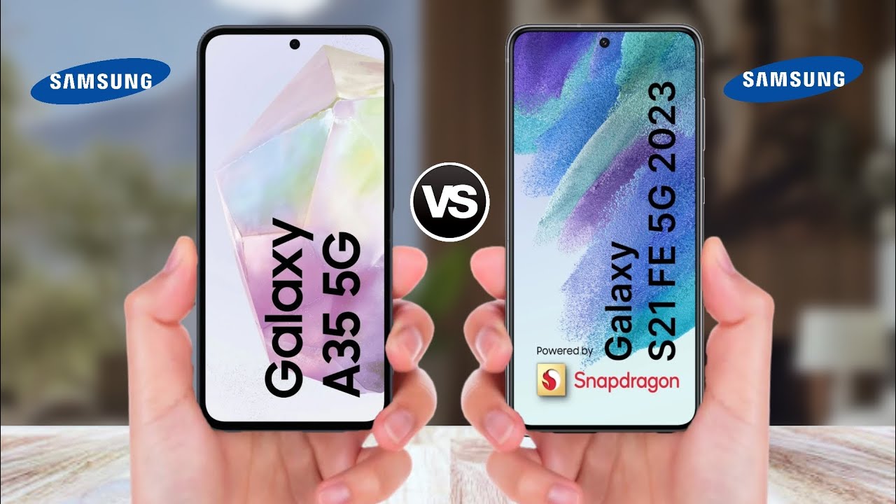 Samsung Galaxy S21 vs A35 5G