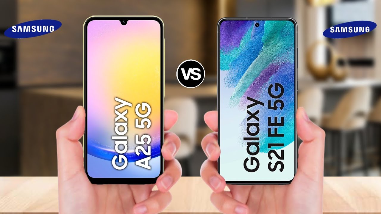 Samsung Galaxy S21 vs Galaxy A25